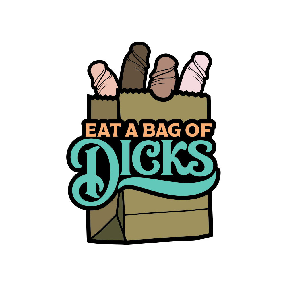 Sex Toy Eat A Bag Of Dicks Enamel Pin